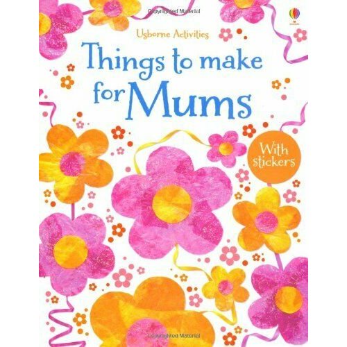 Things to Make & Do for Mums